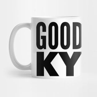 Goodbye Kyle. Real Housewives og Beverly Hills Ken Todd Quote Mug